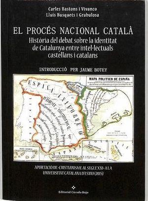 PROCÉS NACIONAL CATALÀ, EL | 9788491158622 | BASTONS VIVANCO, CARLOS (1945-) | Cooperativa Cultural Rocaguinarda