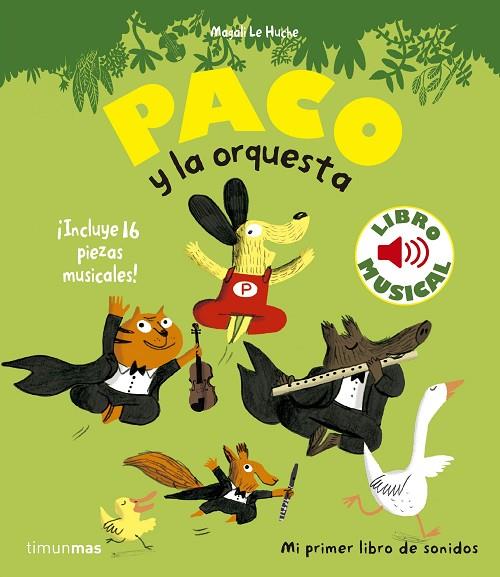 PACO Y LA ORQUESTA. LIBRO MUSICAL | 9788408135975 | LE HUCHE, MAGALI | Cooperativa Cultural Rocaguinarda