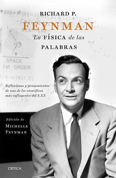 RICHARD P. FEYNMAN. LA FíSICA DE LAS PALABRAS | 9788498929683 | FEYNMAN, MICHELLE/FEYNMAN, CARL/FEYNMAN, RICHARD | Cooperativa Cultural Rocaguinarda