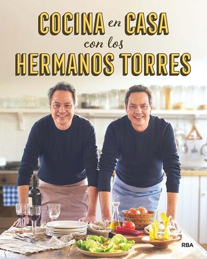 COCINA EN CASA CON LOS HERMANOS TORRES | 9788490567678 | TORRES , JAVIER/TORRES , SERGIO | Cooperativa Cultural Rocaguinarda