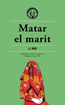 MATAR EL MARIT | 9788412316513 | ANG, LI | Cooperativa Cultural Rocaguinarda