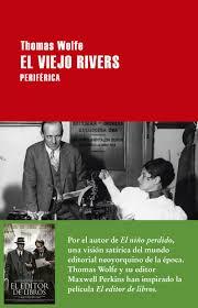 VIEJO RIVERS, EL | 9788416291410 | WOLFE, THOMAS | Cooperativa Cultural Rocaguinarda