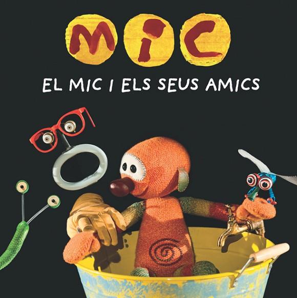 MIC. EL MIC I ELS SEUS AMICS | 9788424665340 | SUPER 3, CLUB | Cooperativa Cultural Rocaguinarda