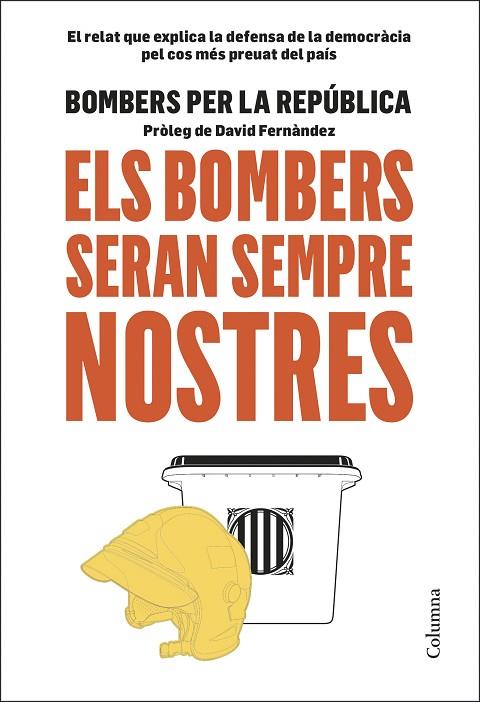 BOMBERS SERAN SEMPRE NOSTRES, ELS  | 9788466425599 | BOMBERS PER LA REPÚBLICA | Cooperativa Cultural Rocaguinarda