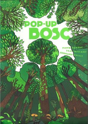 POP-UP BOSC | 9788447947928 | DAUGEY, FLEUR; VAILLANT, TOM; DUISIT, BERNARD | Cooperativa Cultural Rocaguinarda
