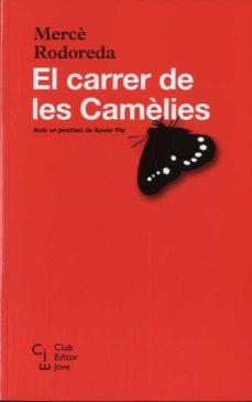 CARRER DE LES CAMELIES, EL | 9788473291217 | RODOREDA, MERCE | Cooperativa Cultural Rocaguinarda