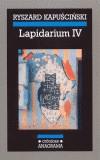 LAPIDARIUM IV | 9788433925565 | KAPUSCINSKI, RYSZARD | Cooperativa Cultural Rocaguinarda