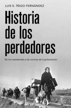 HISTORIA DE LOS PERDEDORES | 9788467064445 | ÍÑIGO FERNÁNDEZ, LUIS E. | Cooperativa Cultural Rocaguinarda