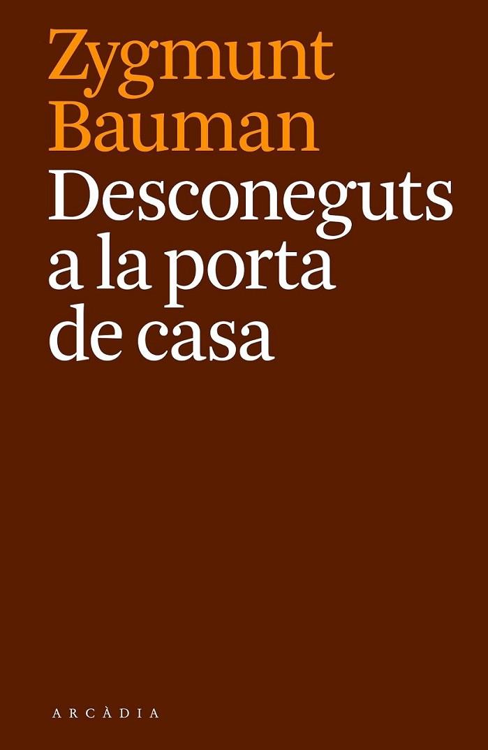DESCONEGUTS A LA PORTA DE CASA | 9788494468087 | BAUMAN, ZYGMUNT | Cooperativa Cultural Rocaguinarda