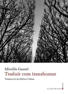 TRADUIR COM TRANSHUMAR | 9788417833800 | MIREILLE GANSEL | Cooperativa Cultural Rocaguinarda