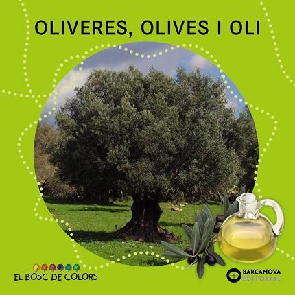 OLIVERES, OLIVES I OLI | 9788448933951 | BALDÓ, ESTEL/GIL, ROSA/SOLIVA, MARIA | Cooperativa Cultural Rocaguinarda