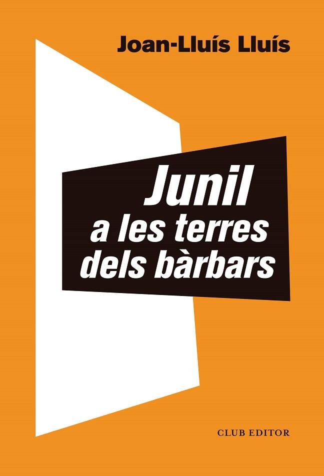 JUNIL A LES TERRES DELS BÀRBARS | 9788473293068 | LLUÍS, JOAN-LLUÍS | Cooperativa Cultural Rocaguinarda