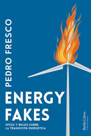 ENERGY FAKES | 9788412803211 | FRESCO, PEDRO | Cooperativa Cultural Rocaguinarda