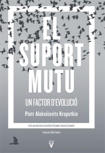 SUPORT MUTU, EL | 9788417870072 | KROPOTKIN, PIOTR ALEKSEIEVITX | Cooperativa Cultural Rocaguinarda