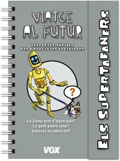 SUPERTAFANERS  / VIATGE AL FUTUR | 9788499742922 | VOX EDITORIAL | Cooperativa Cultural Rocaguinarda