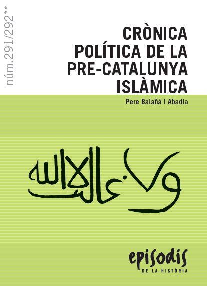 CRÒNICA POLÍTICA DE LA PRE-CATALUNYA ISLÀMICA | 9788423208531 | BALAÑÀ I ABADIA, PERE | Cooperativa Cultural Rocaguinarda
