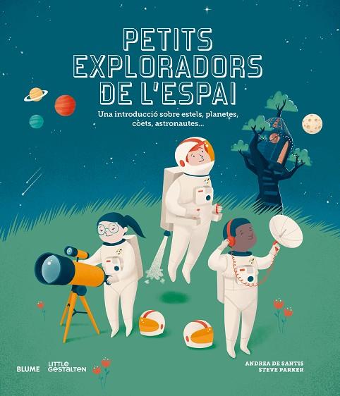 PETITS EXPLORADORS DE L'ESPAI | 9788417757076 | PARKER, STEVE/DE SANTIS, ANDREA | Cooperativa Cultural Rocaguinarda