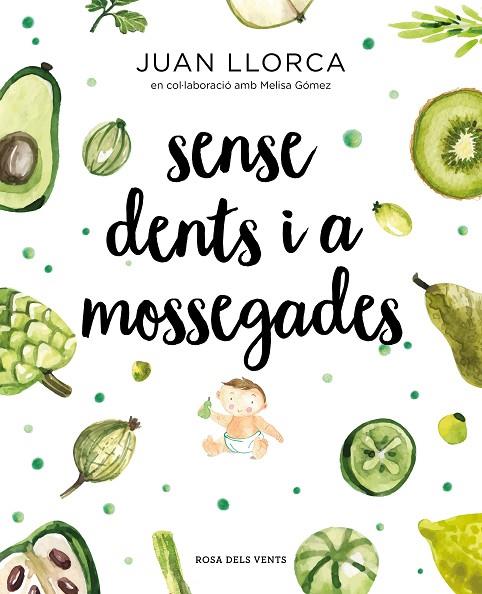 SENSE DENTS I A MOSSEGADES | 9788417627454 | LLORCA, JUAN | Cooperativa Cultural Rocaguinarda