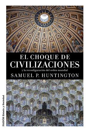 CHOQUE DE CIVILIZACIONES, EL | 9788449331268 | SAMUEL P. HUNTINGTON | Cooperativa Cultural Rocaguinarda