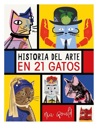 HISTORIA DEL ARTE EN 21 GATOS | 9788499796284 | VOWLES, DIANA/NORBURY, JOCELYN | Cooperativa Cultural Rocaguinarda