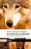 LLOPS DE LA LLUNA ROJA, ELS | 9788475969602 | DELGADO, JOSEP-FRANCESC | Cooperativa Cultural Rocaguinarda