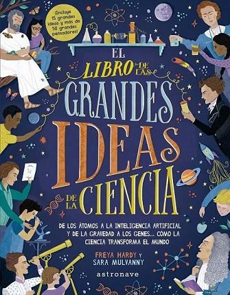 LIBRO DE LAS GRANDES IDEAS DE LA CIENCIA, EL | 9788467943351 | HARDY, FREYA / MULVANNY, SARA | Cooperativa Cultural Rocaguinarda