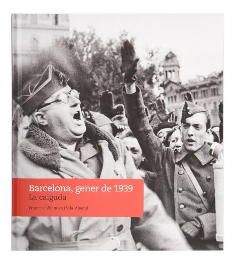 BARCELONA, GENER DE 1939. LA CAIGUDA | 9788491564447 | VILANOVA I VILA-ABADAL, FRANCESC | Cooperativa Cultural Rocaguinarda