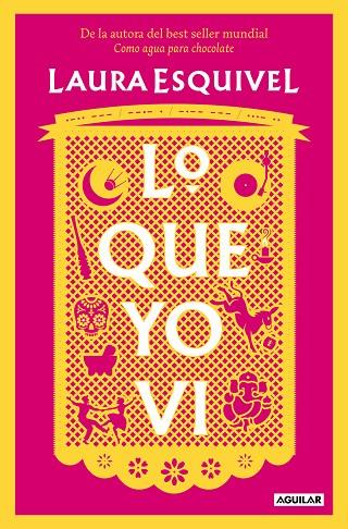 LO QUE YO VI | 9788403523494 | ESQUIVEL, LAURA | Cooperativa Cultural Rocaguinarda