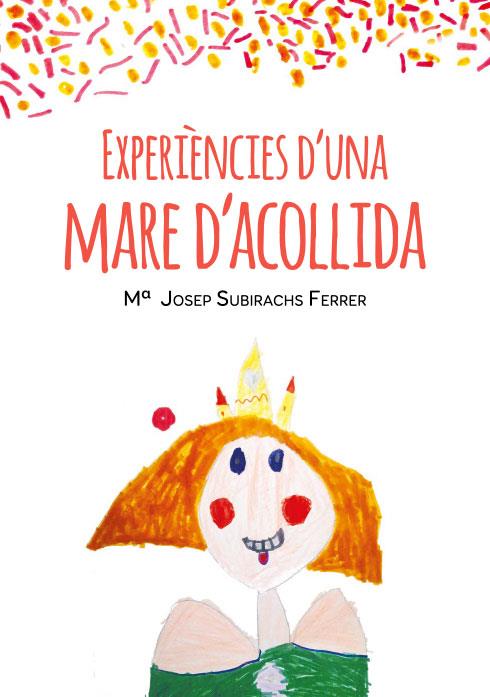 EXPERIÈNCIES D'UNA MARE D'ACOLLIDA | 9788412369014 | SUBIRACHS FERRER, Mª JOSEP | Cooperativa Cultural Rocaguinarda