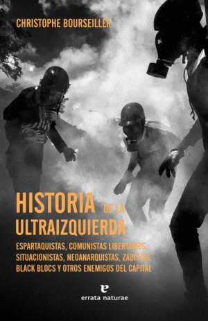 HISTORIA DE LA ULTRAIZQUIERDA | 9788419158086 | BOURSEILLER, CHRISTOPHE | Cooperativa Cultural Rocaguinarda