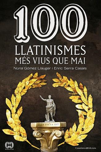 100 LLATINISMES | 9788490342299 | SERRA CASALS, ENRIC | Cooperativa Cultural Rocaguinarda
