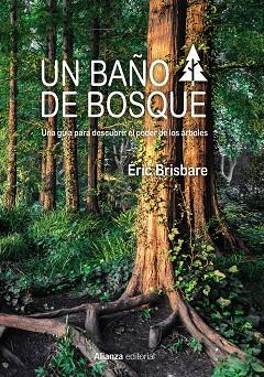 BAÑO DE BOSQUE, UN | 9788491812937 | BRISBARE, ÉRIC | Cooperativa Cultural Rocaguinarda