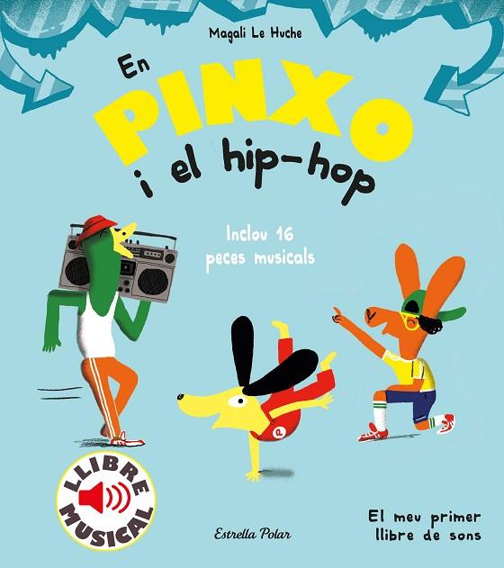 PINXO I EL HIP-HOP, EN. LLIBRE MUSICAL | 9788491379614 | LE HUCHE, MAGALI | Cooperativa Cultural Rocaguinarda