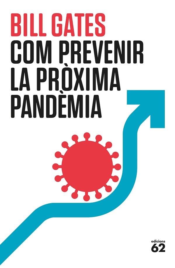 COM PREVENIR LA PRÒXIMA PANDÈMIA | 9788429780307 | GATES, BILL | Cooperativa Cultural Rocaguinarda