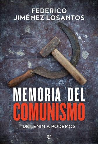 MEMORIA DEL COMUNISMO | 9788491641780 | JIMéNEZ LOSANTOS, FEDERICO | Cooperativa Cultural Rocaguinarda