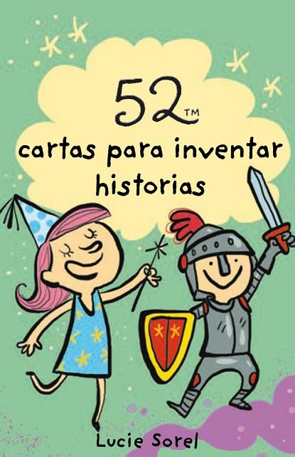 52 IDEAS PARA INVENTAR HISTORIAS | 9788893676274 | SOREL, LUCIE | Cooperativa Cultural Rocaguinarda