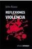 REFLEXIONES SOBRE LA VIOLENCIA | 9788420667669 | KEANE, JOHN | Cooperativa Cultural Rocaguinarda