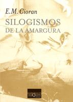SILOGISMOS DE LA AMARGURA | 9788472231788 | CIORAN, EMILE MICHEL | Cooperativa Cultural Rocaguinarda
