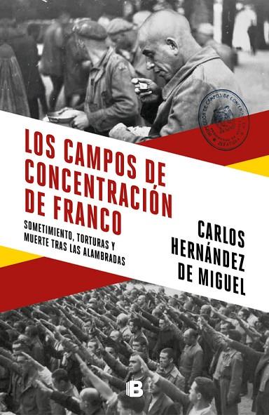 CAMPOS DE CONCENTRACIÓN DE FRANCO, LOS | 9788466664783 | HERNÁNDEZ DE MIGUEL, CARLOS | Cooperativa Cultural Rocaguinarda