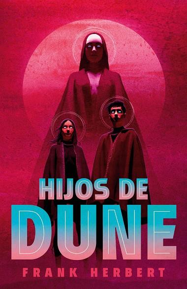 HIJOS DE DUNE (LAS CRÓNICAS DE DUNE 3) | 9788466372022 | HERBERT, FRANK | Cooperativa Cultural Rocaguinarda