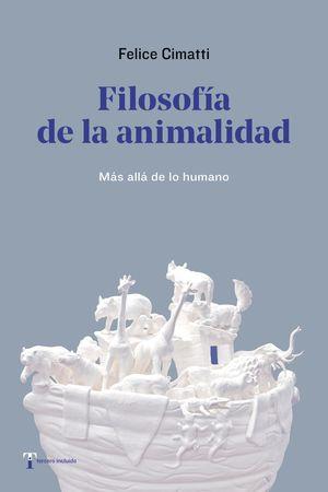 FILOSOFIA DE LA ANIMALIDAD | 9788412189438 | CIMATTI, FELICE | Cooperativa Cultural Rocaguinarda