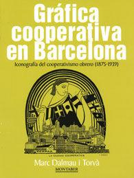 GRÁFICA COOPERATIVA EN BARCELONA | 9788417313814 | F¡DALMAU I TORVA, MARC | Cooperativa Cultural Rocaguinarda
