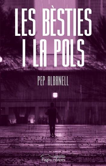 BÈSTIES I LA POLS, LES | 9788413033464 | ALBANELL TORTADES, PEP | Cooperativa Cultural Rocaguinarda