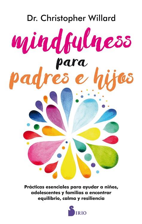 MINDFULNESS PARA PADRES E HIJOS | 9788417030193 | WILLARD, CHRISTOPHER | Cooperativa Cultural Rocaguinarda