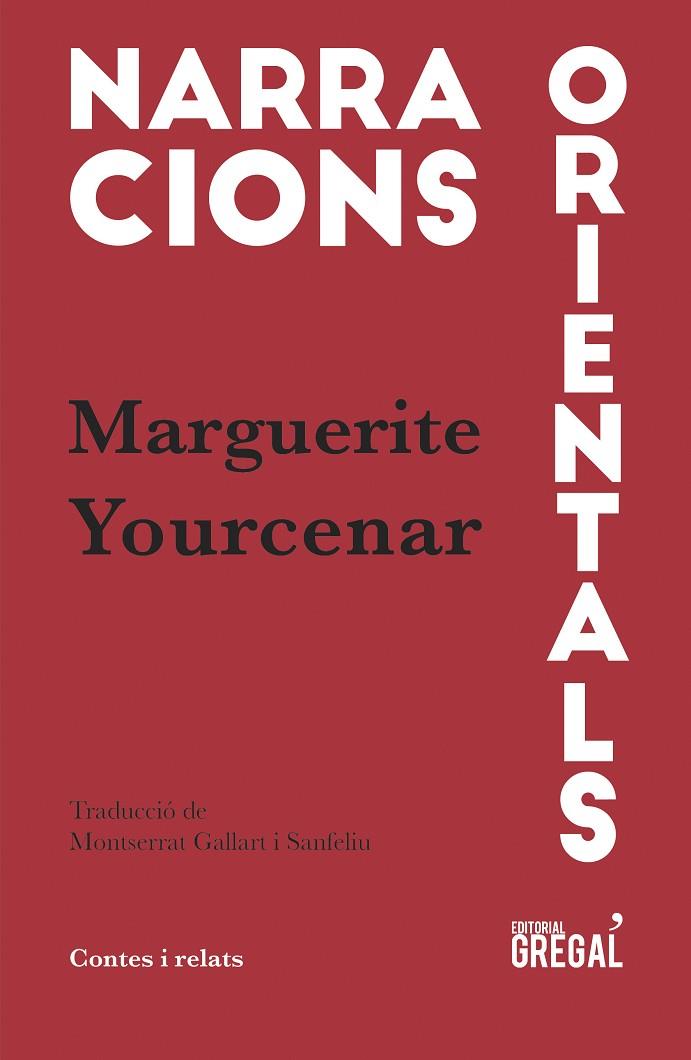 NARRACIONS ORIENTALS | 9788417082048 | YOURCENAR DE CRAYENCOUR, MARGUERITE | Cooperativa Cultural Rocaguinarda