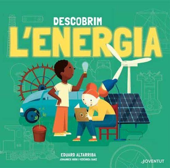 DESCOBRIM L'ENERGIA | 9788426147400 | HIRN, JOHANNES/SANZ GONZÁLEZ, VERÓNICA | Cooperativa Cultural Rocaguinarda