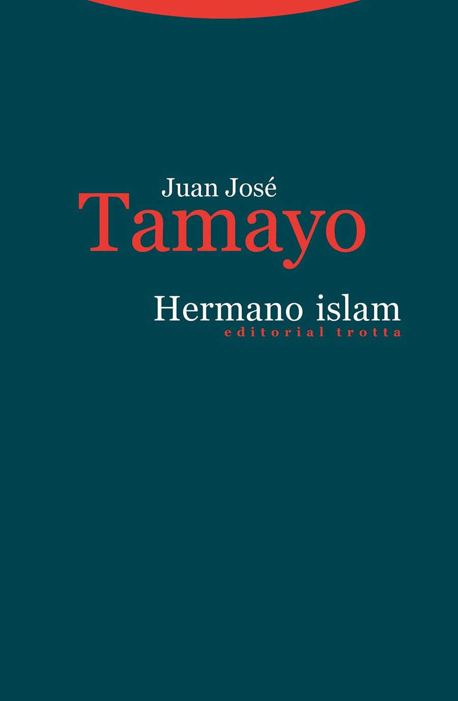 HERMANO ISLAM | 9788498797985 | TAMAYO, JUAN JOSÉ | Cooperativa Cultural Rocaguinarda