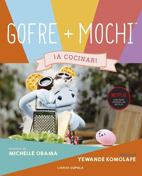 GOFRE & MOCHI | 9788448033088 | KOMOLAFE, YEWANDE/OBAMA, MICHELLE | Cooperativa Cultural Rocaguinarda