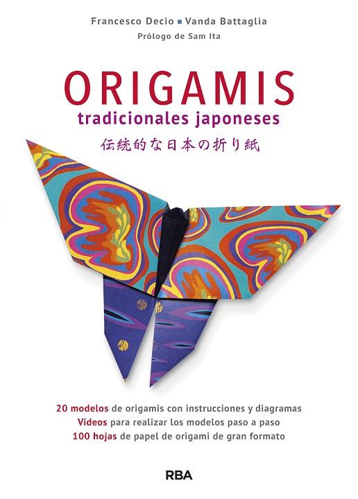 ORIGAMIS TRADICIONALES JAPONESES | 9788490568828 | DECIO , FRANCESCO/BATTAGLIA , VANDA | Cooperativa Cultural Rocaguinarda