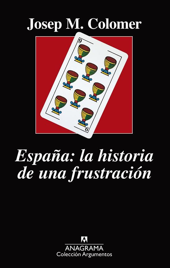 ESPAñA: LA HISTORIA DE UNA FRUSTRACIóN | 9788433964236 | COLOMER, JOSEP MARIA | Cooperativa Cultural Rocaguinarda